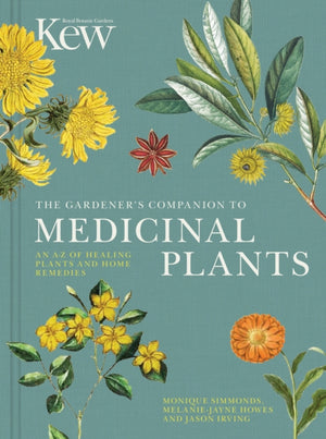 Gardener's Companion to Medicinal Plants, An A-Z of Healing Plants and Home Remedies