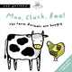 Book cover of: Moo, Cluck, Baa! The Farm Animals Are Hungry. By: Surya Sajnani