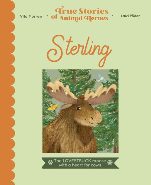 Sterling, The lovestruck moose with a heart for cows 9780711263970 Vita Murrow