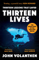 Book cover of: Thirteen Lessons that Saved Thirteen Lives. By: John Volanthen
