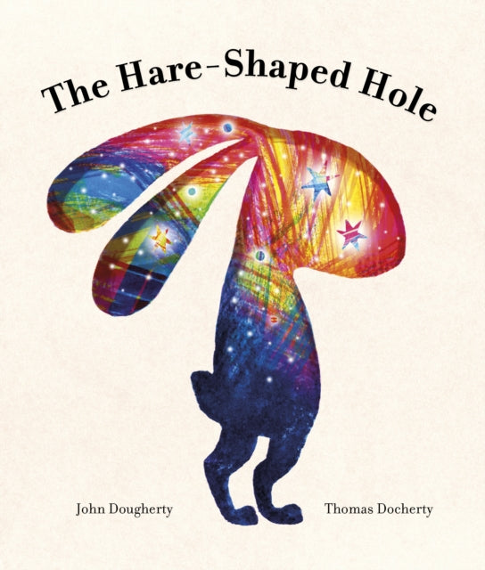 Hare-Shaped Hole, The award-winning picture book 9780711276055 John Dougherty