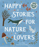 Book cover of: Happy Stories for Nature Lovers. By: CASEY, DAWN