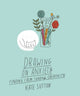 Drawing On Anxiety, Finding calm through creativity 9780711279360 Kate Sutton