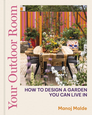 Your Outdoor Room, How to design a garden you can live in