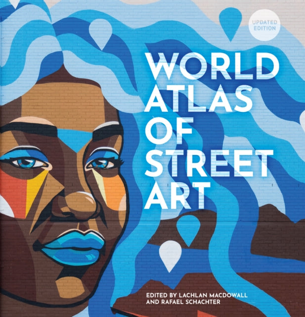 Book cover of: World Atlas of Street Art. By: Rafael Schacter