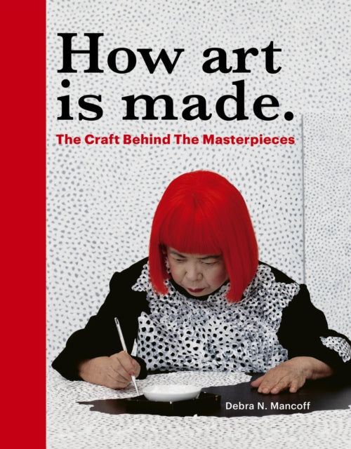 Book cover of: How Art is Made. By: Debra N. Mancoff