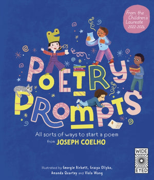 Poetry Prompts, All sorts of ways to start a poem from Joseph Coelho