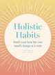 Book cover of: Holistic Habits. By: Emine Rushton