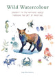 Wild Watercolour, Connect to the natural world through the art of painting 9780711290297 Inga Buividavice