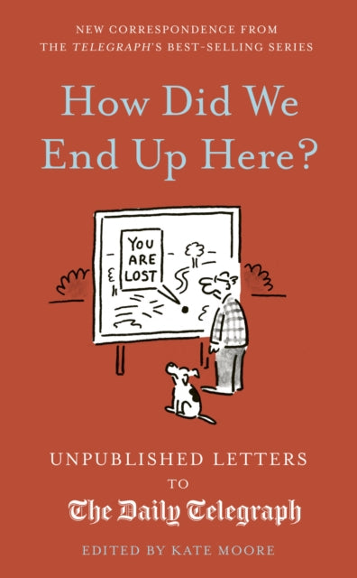How Did We End Up Here?, Unpublished Letters to the Daily Telegraph 9780711291225 Kate Moore