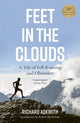 Feet in the Clouds, 20th Anniversary Edition - A Tale of Fell-Running and Obsession 9780711291928 Richard Askwith