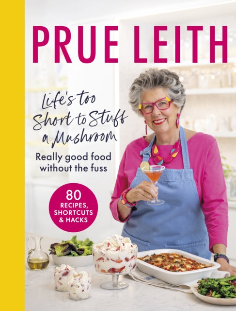 Book cover of: Life's Too Short to Stuff a Mushroom