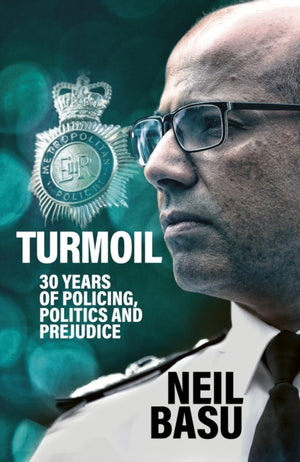 Turmoil: The Official Autobiography, 30 Years of Policing, Politics and Prejudice