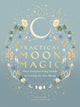 Practical Moon Magic, Your Empowering Guide to Living by the Moon 9780711296886 Katie Huang