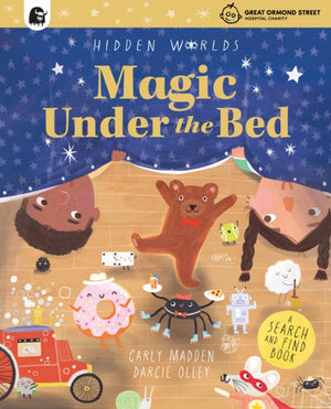 Hidden Worlds: Magic Under the Bed, Created in partnership with the Play team at Great Ormond Street Hospital