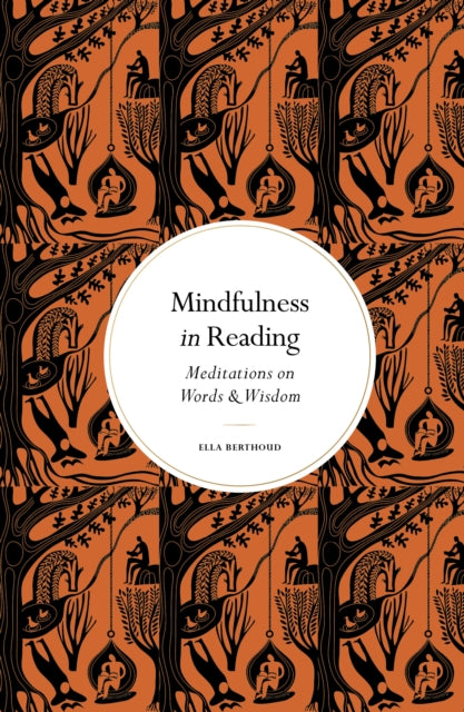 Book cover of: Mindfulness in Reading. By: Ella Berthoud