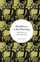 Mindfulness in Bird Watching, Meditations on Nature & Freedom 9780711298743 Claire Thompson