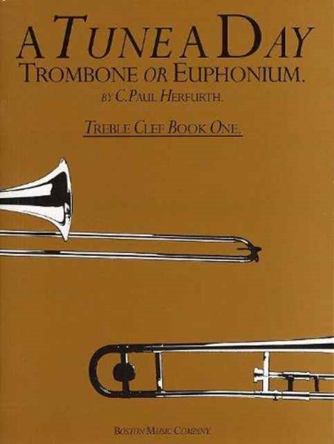 Book cover of: Tune A Day For Trombone Or Euphonium (TC) 1. By: C. Paul Herfurth