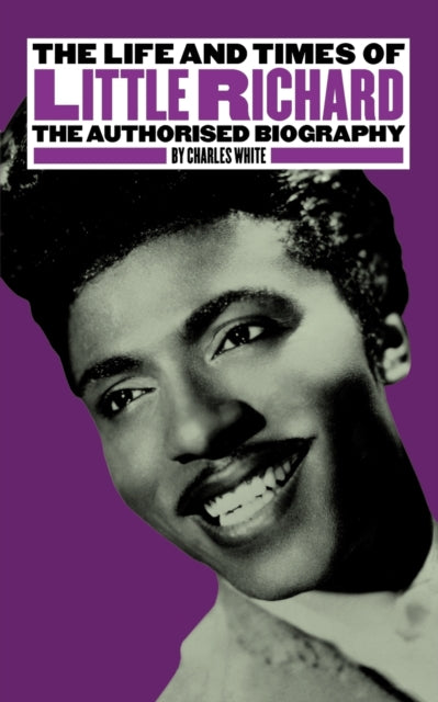 Book cover of: Life and Times of Little Richard. By: Charles White