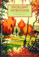 Book cover of: Excellent Intentions