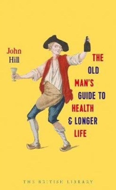 Book cover of: Old Man's Guide to Health and Longer Life. By: John Hill