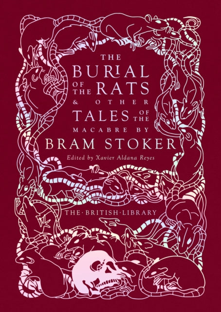 Burial of the Rats, And Other Tales of the Macabre by Bram Stoker 9780712354448 Bram Stoker