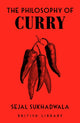 Book cover of: Philosophy of Curry. By: Sejal Sukhadwala
