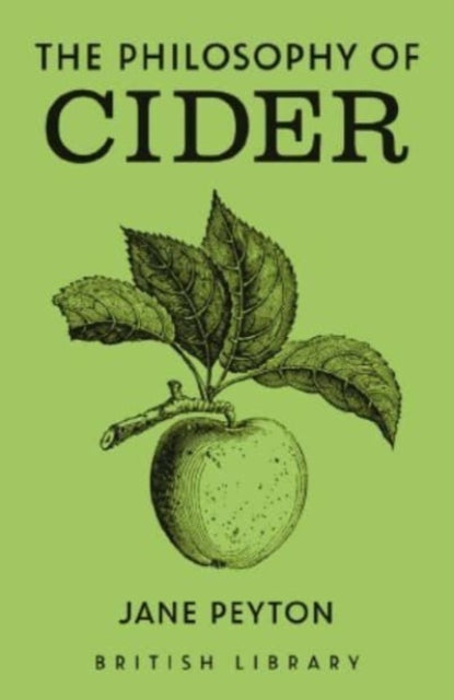 Philosophy of Cider 9780712355056 Jane Peyton