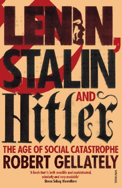 Book cover of: Lenin, Stalin and Hitler. By: Robert Gellately