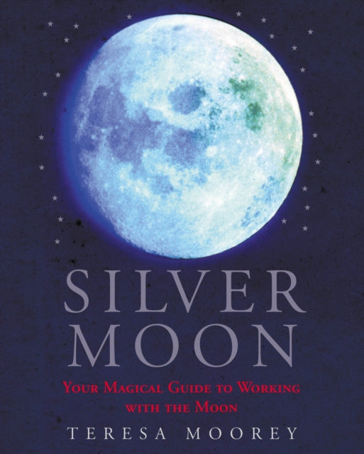 Book cover of: Silver Moon. By: Teresa Moorey