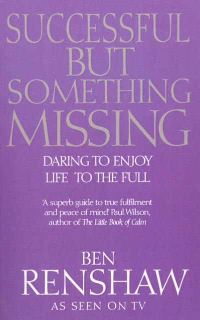 Book cover of: Successful But Something Missing. By: BEN RENSHAW