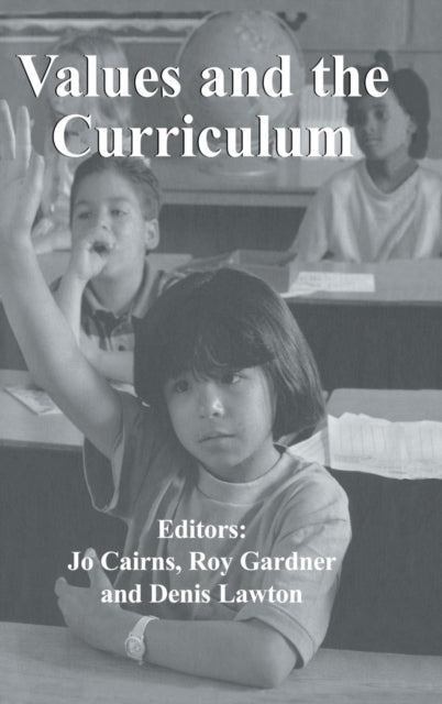 Book cover of: Values and the Curriculum. By: Jo Cairns: Roy