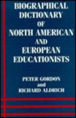 Biographical Dictionary of North American and European Educationists