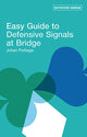 Book cover of: Easy Guide to Defensive Signals at Bridge. By: Julian Pottage