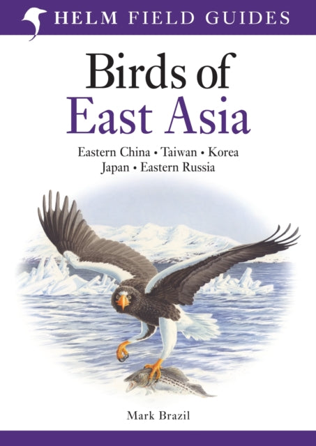 Book cover of: Field Guide to the Birds of East Asia