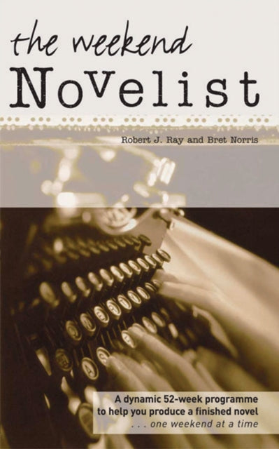 Book cover of: Weekend Novelist. By: Robert J. Ray