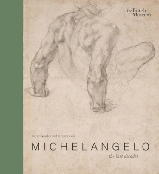 Michelangelo: the last decades 9780714126982 Sarah Vowles