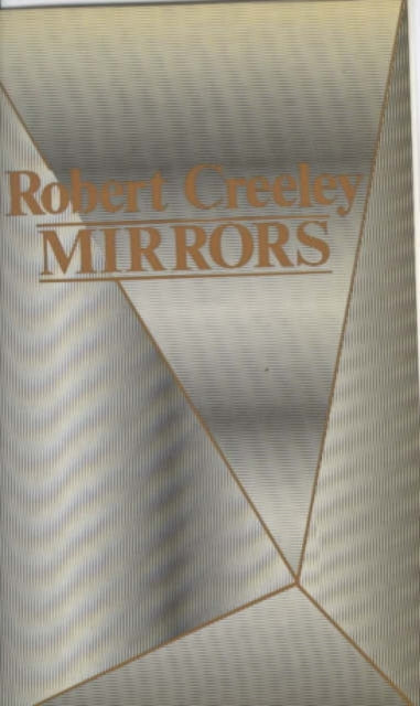 Book cover of: Mirrors. By: Robert Creeley