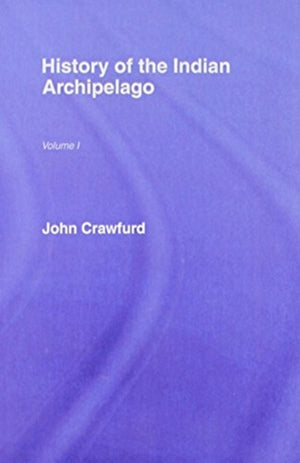 History of the Indian Archipelago
