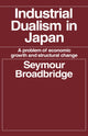 Book cover of: Industrial Dualism in Japan. By: Seymour Broadbridge