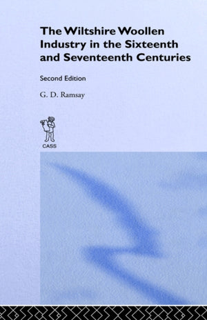 Wiltshire Woollen Industry in the Sixteenth and Seventeenth Centuries