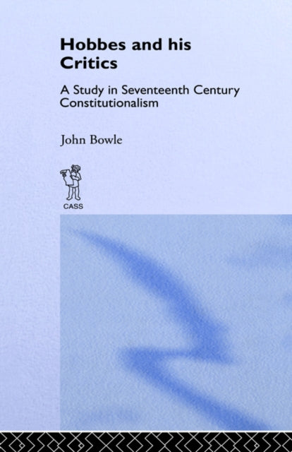 Book cover of: Hobbes and His Critics. By: John Bowie