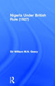 Book cover of: Nigeria Under British Rule (1927). By: M. N. Geary