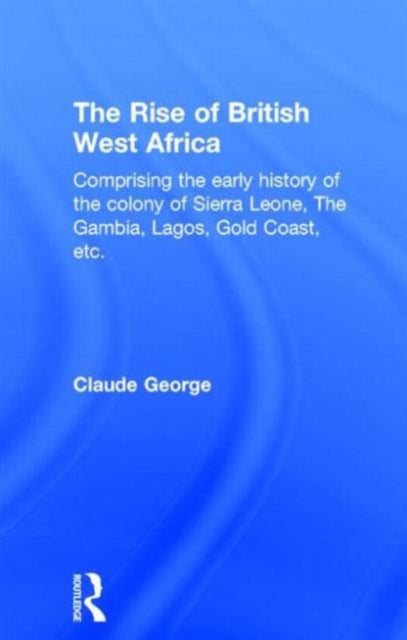 The Rise of British West Africa