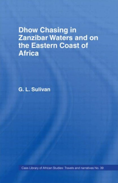Book cover of: Dhow Chasing in Zanzibar Waters. By: Captai Sullivan