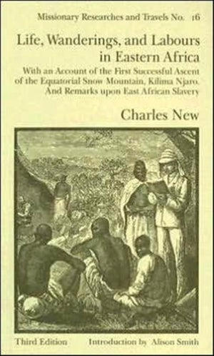 Life, Wanderings and Labours in Eastern Africa