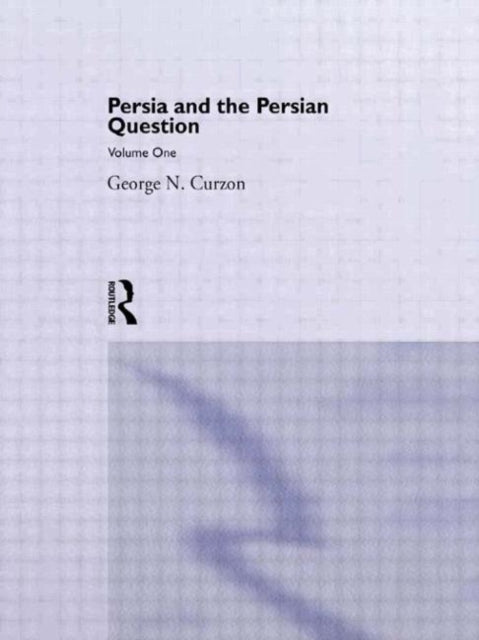 Book cover of: Persia and the Persian Question