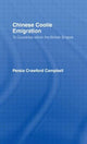 Book cover of: Chinese Coolie Emigration to Canada. By: Perisa Campbell