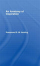 Book cover of: Anatomy of Inspiration. By: Rosamond E.M. Harding