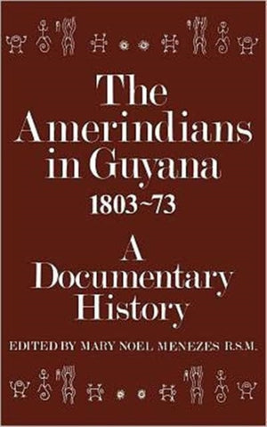 Amerindians in Guyana 1803-1873